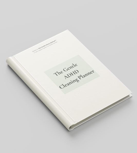 The Gentle ADHD Cleaning Planner
